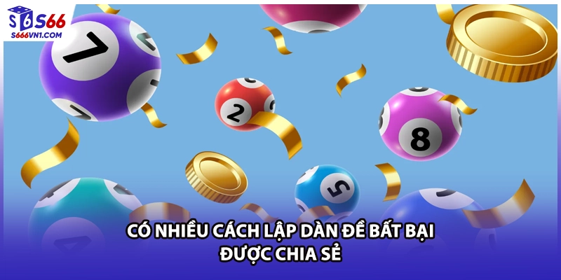 Có nhiều cách lập dàn đề bất bại được chia sẻ